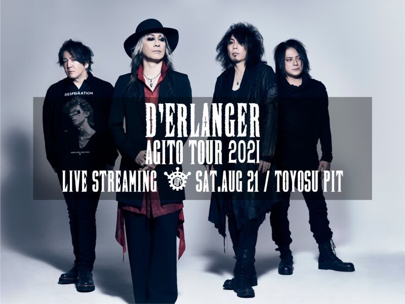 「D’ERLANGER AGITO TOUR 2021」