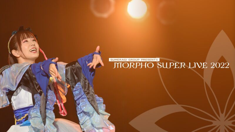 MORPHO SUPER LIVE 2022: Day1