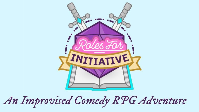 Roles For Initiative [Comedy RPG)