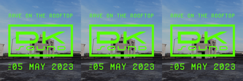 DK SOUND -RAVE ON THE ROOFTOP-