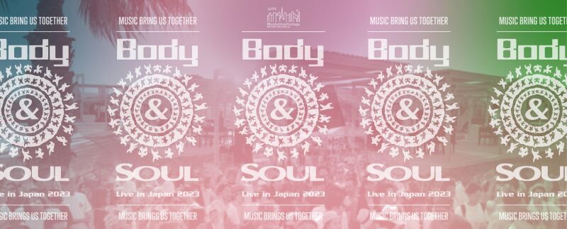 Manhattan Portage presents Body&SOUL Live in Japan 2023