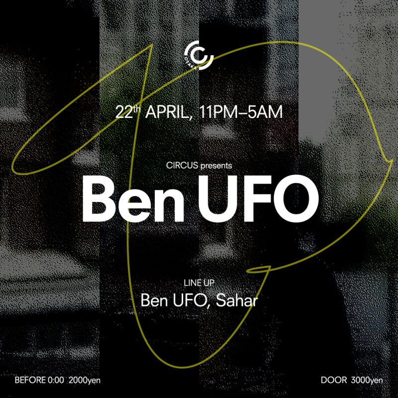 CIRCUS presents Ben UFO