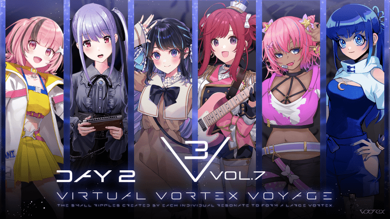 vortex主催『V³: Virtual Vortex Voyage』vol.7  DAY2