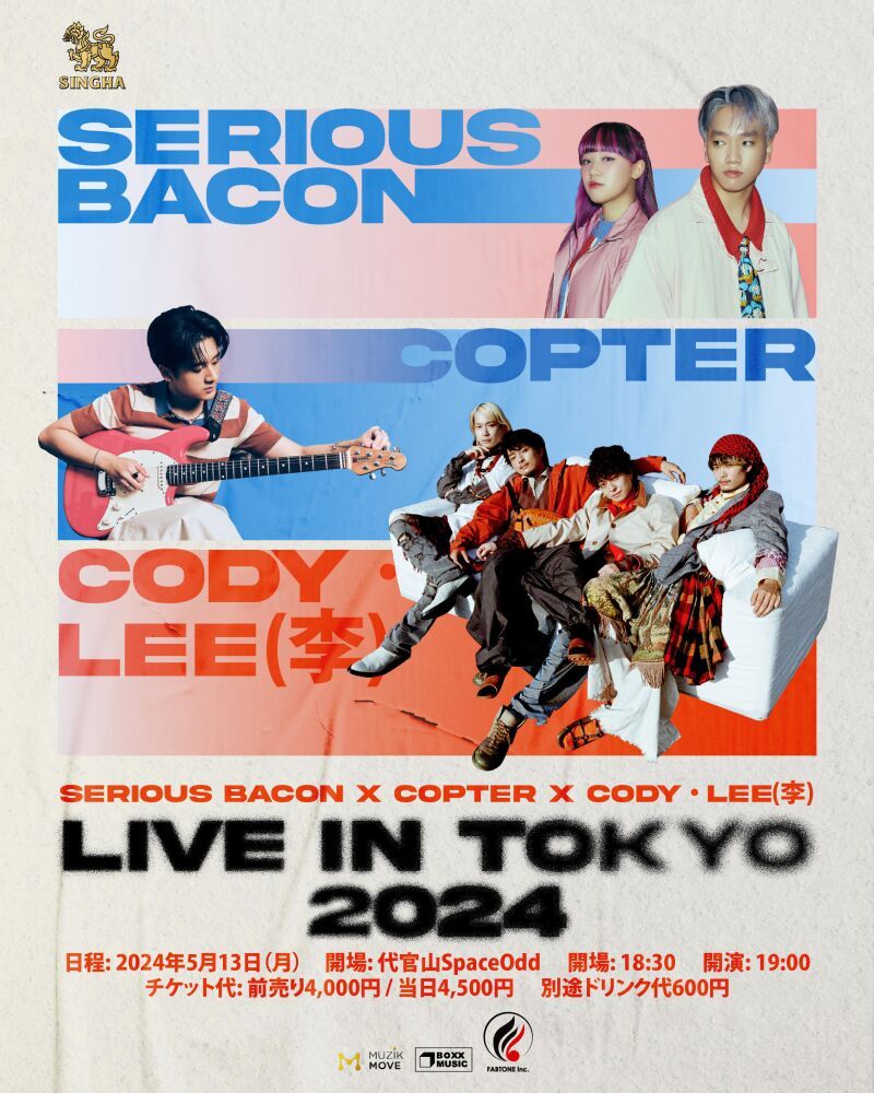 Singha presents Serious Bacon x Copter x Cody・Lee(李) Live in Tokyo 2024
