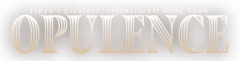 OPULENCE Vol.5＜大阪＞