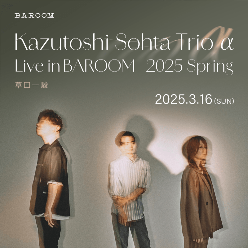 Kazutoshi Sohta Trio α Live in BAROOM 2025 Spring