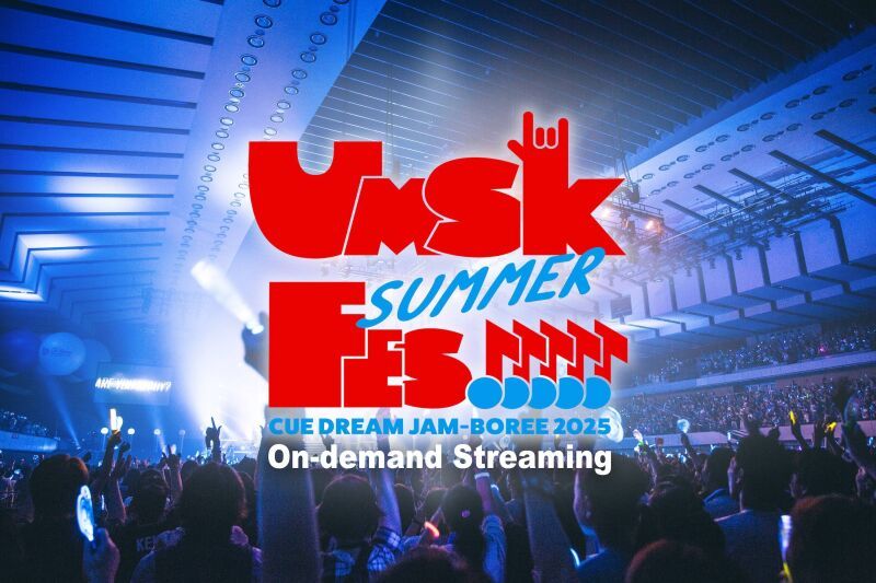 CUE DREAM JAM-BOREE 2025 UMASHIKA SUMMER FES!!!!!