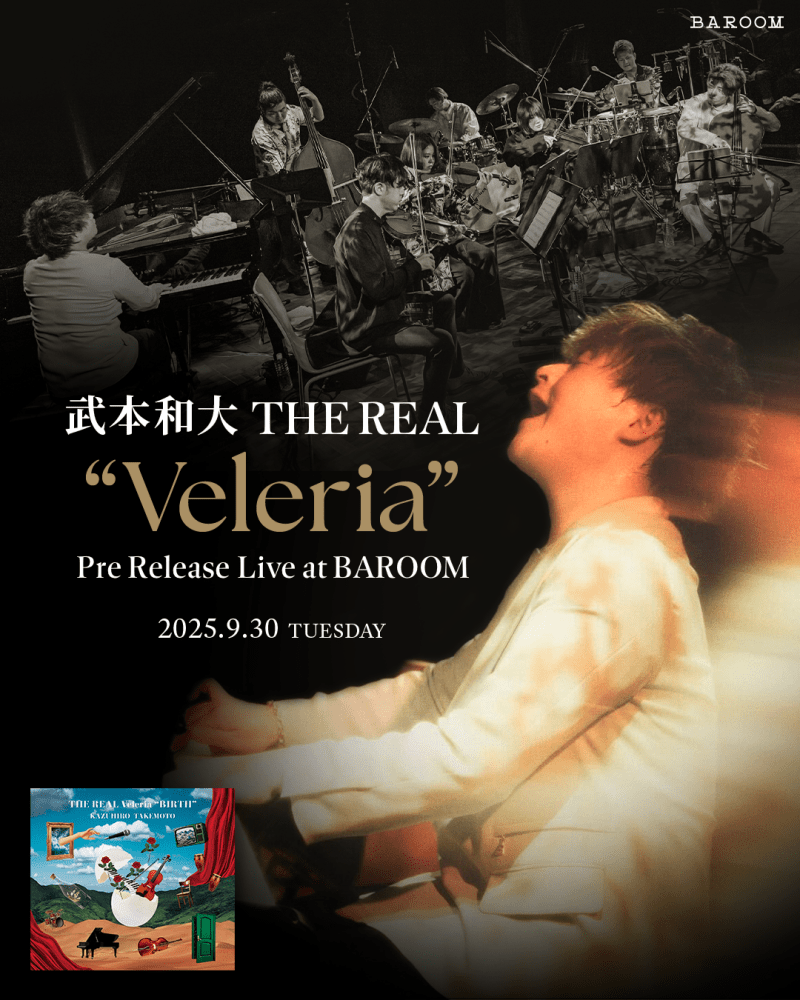 武本和大THE REAL "Veleria" Pre Release Live at BAROOM