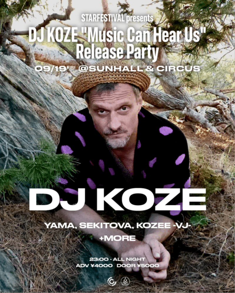 Starfestival presents DJ KOZE"Music Can Hear Us"Release Party