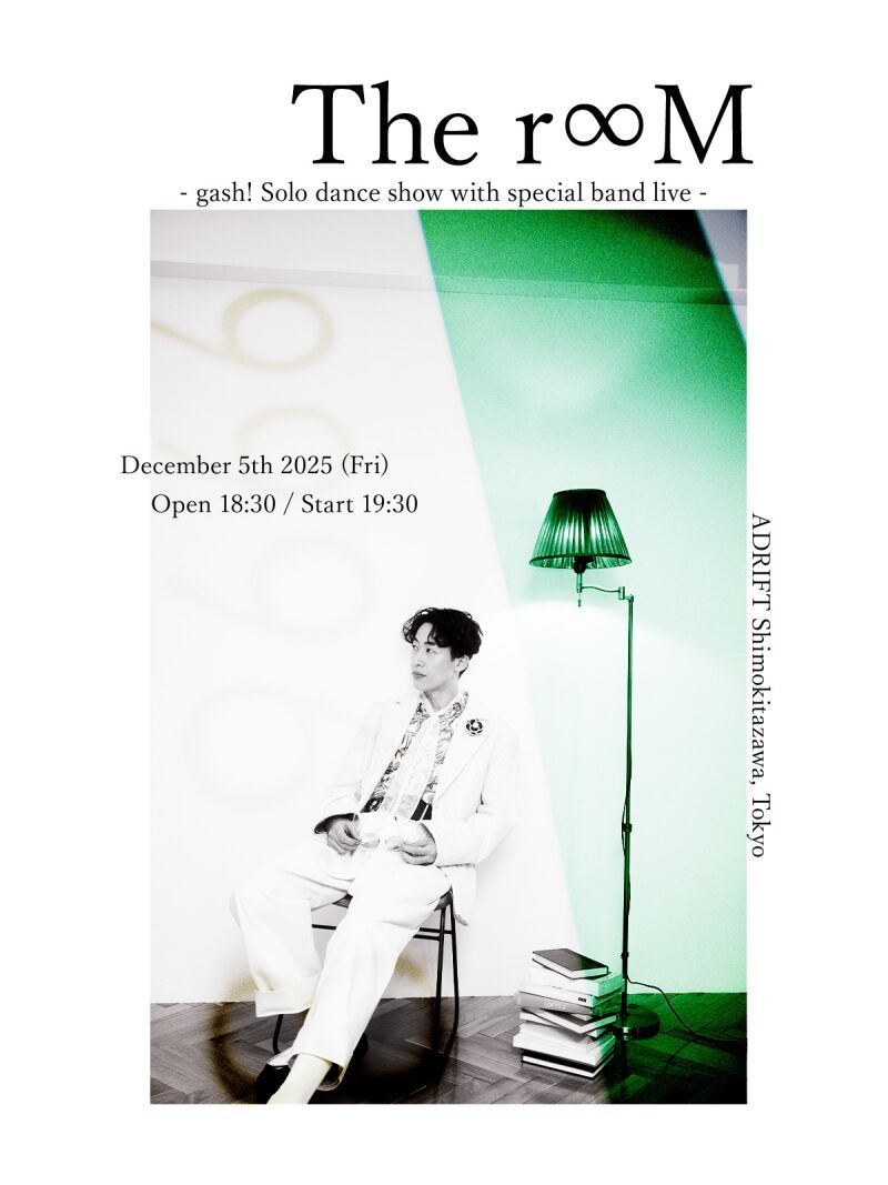 The r∞M  -gash! Solo dance show with special band live-
