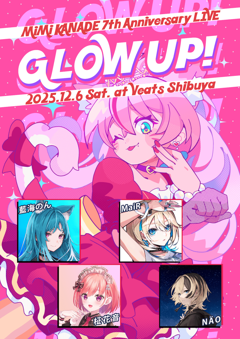 MiMi KANADE 7th Anniversary LIVE 『GLOW UP！』