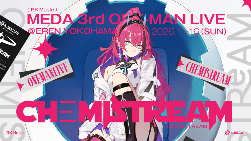 MEDA 3rd ONE-MAN LIVE CHEMISTREAM