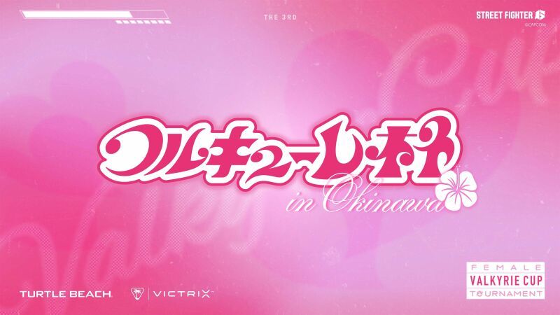 Turtle Beach presents 第3回 ワルキューレ杯 in 沖縄