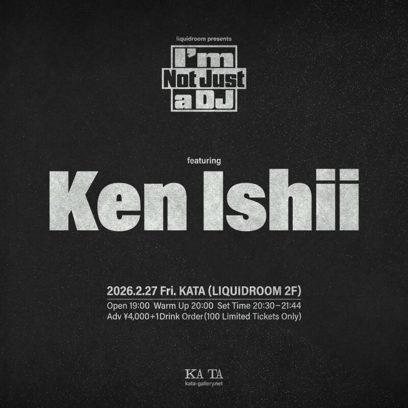 liquidroom presents   I’m Not  Just a  DJ  featuring Ken Ishii