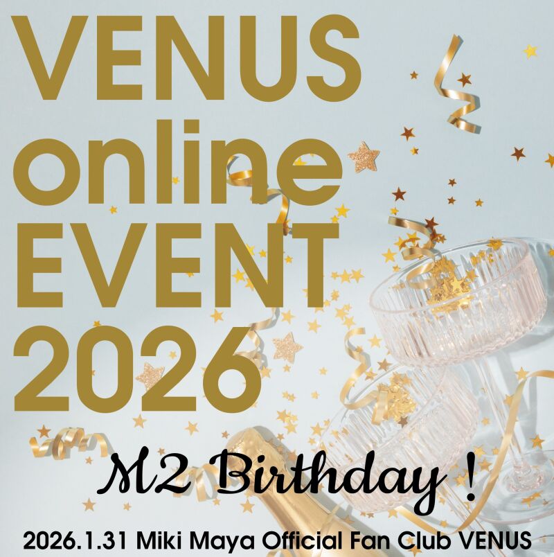 VENUS online EVENT 2026 -M2 Birthday！-
