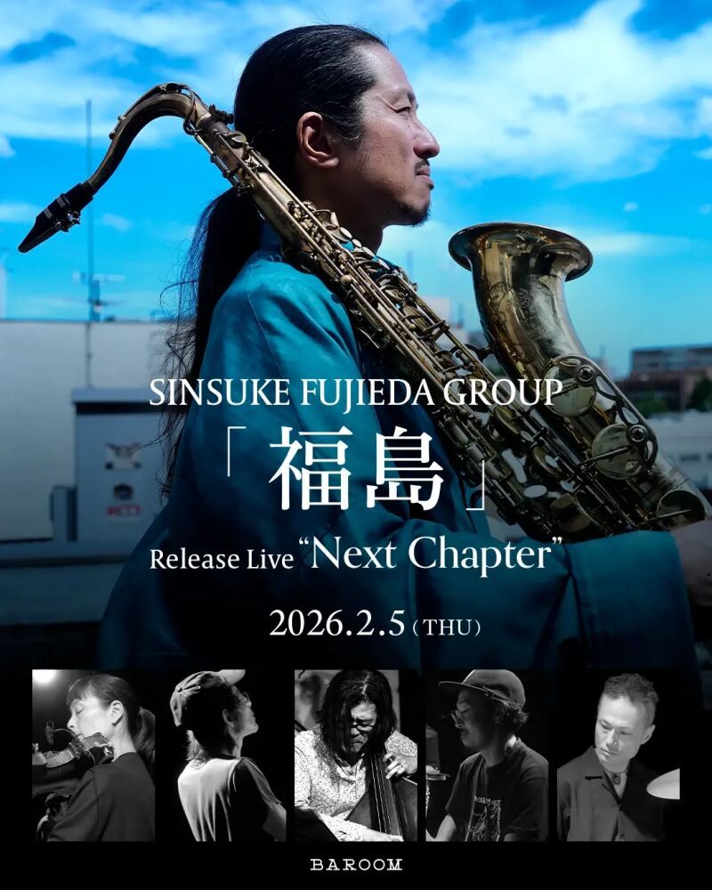 SINSUKE FUJIEDA GROUP「福島」Release Live “Next Chapter”