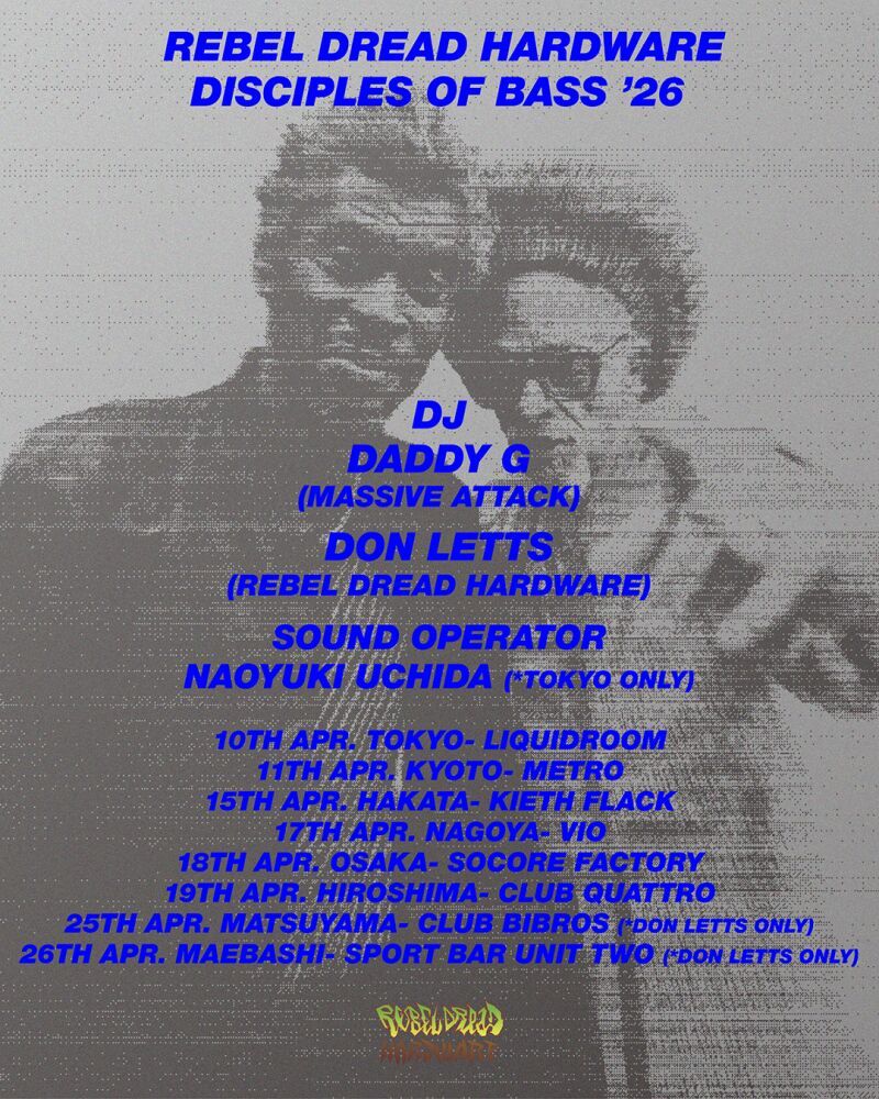 DADDY G(MASSIVE ATTACK) & DON LETTS JAPAN TOUR '26 'DISCIPLES OF BASS'