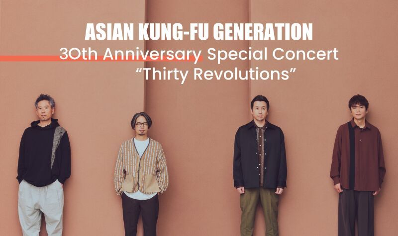 ASIAN KUNG-FU GENERATION 30th Anniversary Special Concert ”Thirty Revolutions”