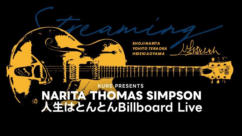 KURE Presents NARITA THOMAS SIMPSON 人生はとんとん Billboard Live