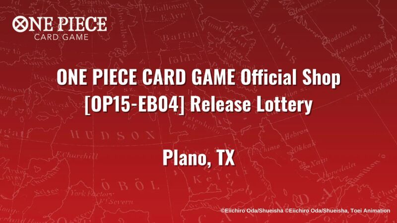 OP15-EB04 Release Event: Plano, TX