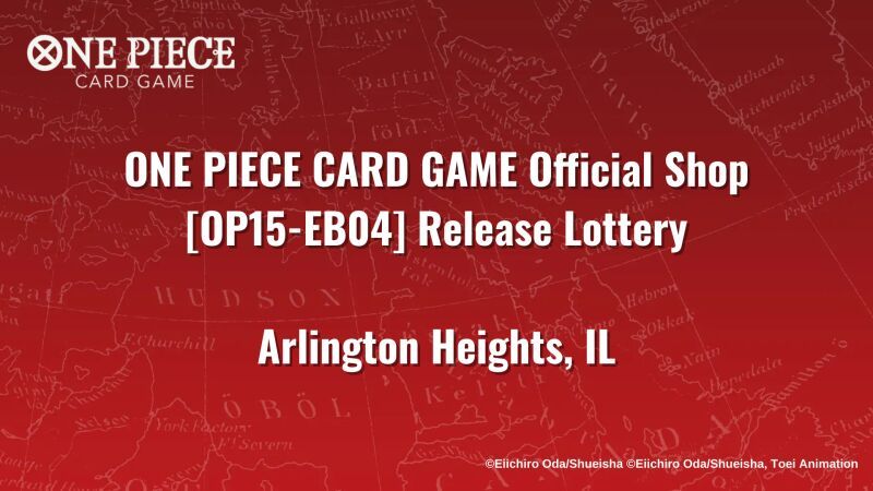 OP15-EB04 Release Event: Arlington Heights, IL