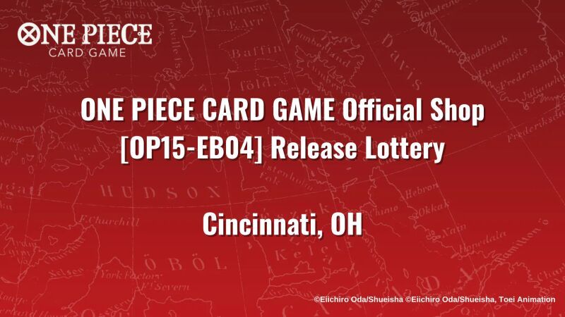 OP15-EB04 Release Event: Cincinnati, OH