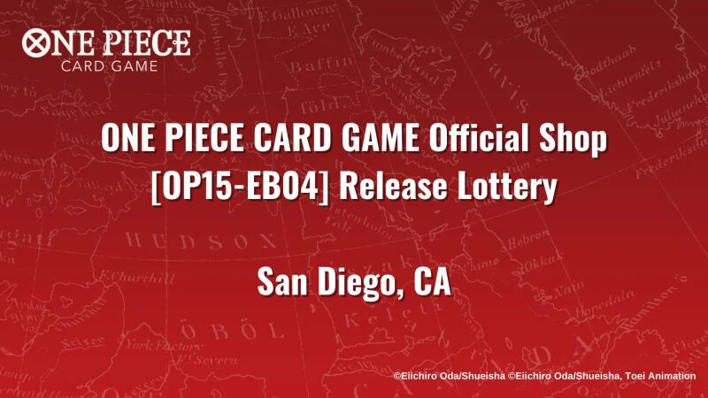 OP15-EB04 Release Event: San Diego, CA