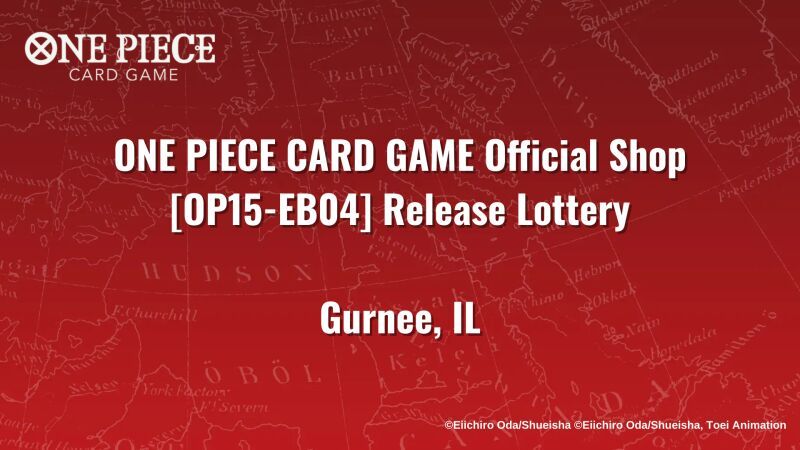 OP15-EB04 Release Event: Gurnee, IL
