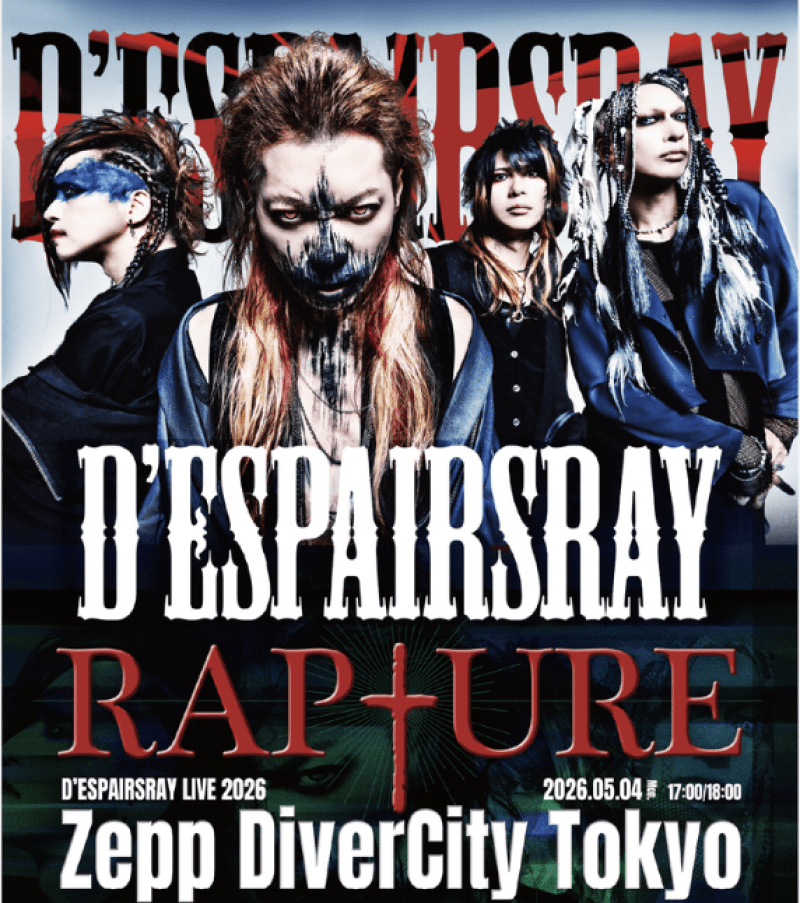 D’ESPAIRSRAY LIVE 2026『RAPTURE』