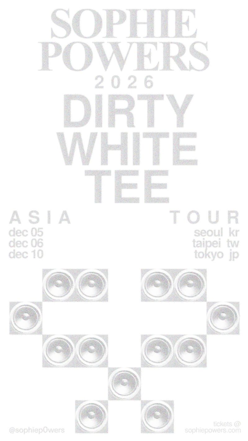 Sophie Powers 2026 DIRTY WHITE TEE ASIA TOUR